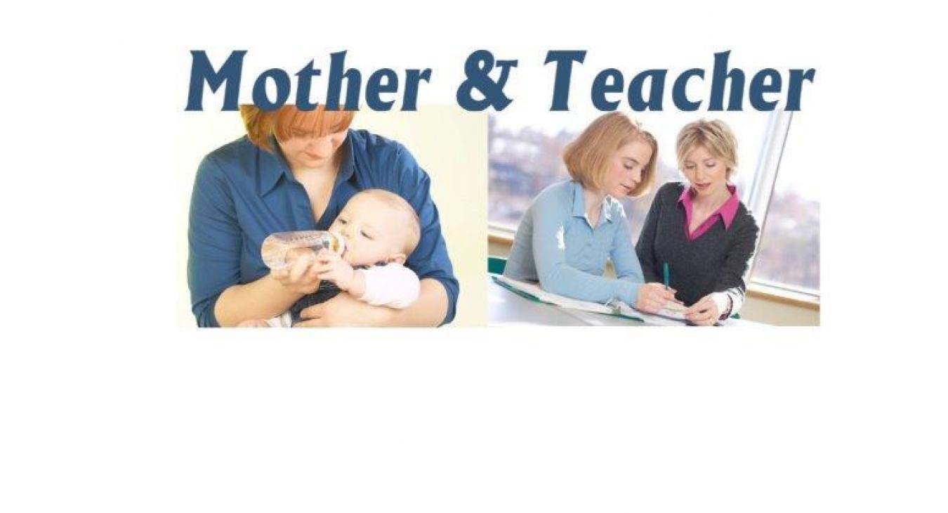 Mother and Teacher